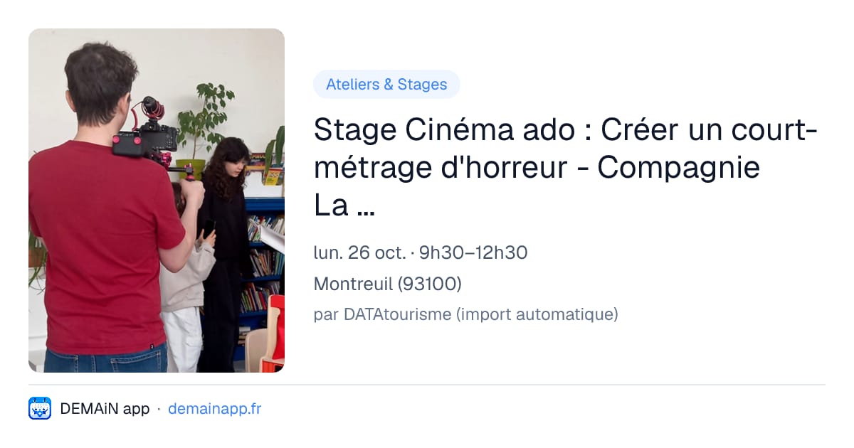 Stage Cinéma ado : Créer un court-métrage d'horreur - Compagnie La Canopée Bis — Montreuil