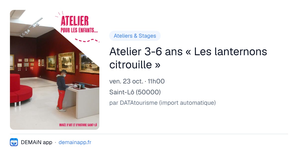 Atelier 3-6 ans « Les lanternons citrouille » — Saint-Lô
