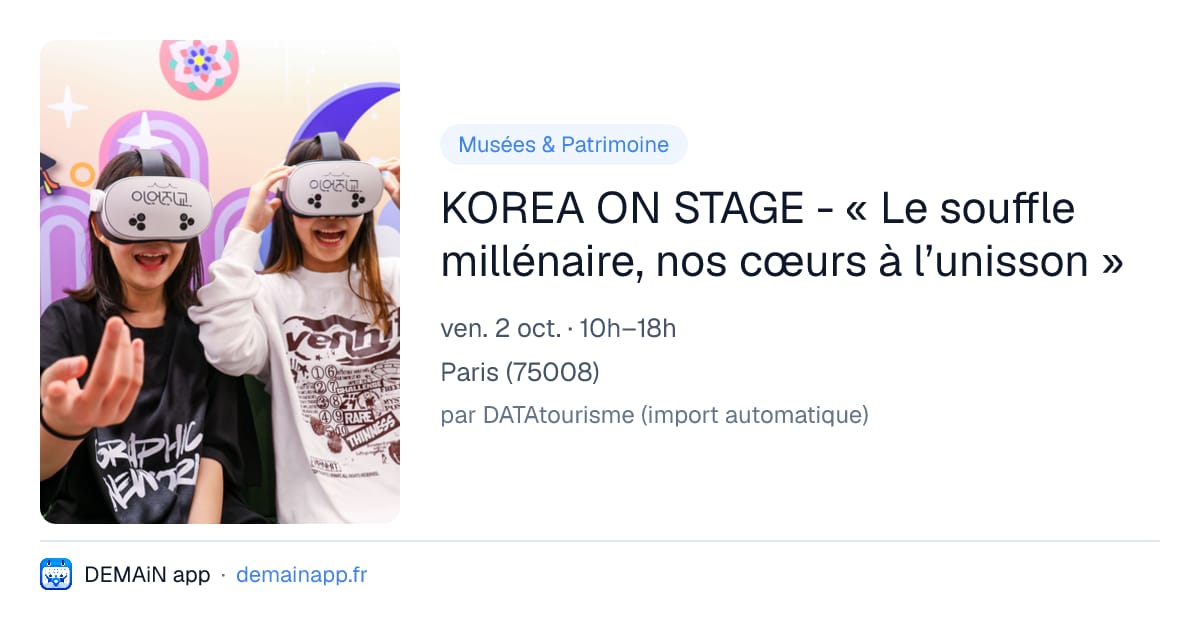 KOREA ON STAGE - « Le souffle millénaire, nos cœurs à l’unisson » — Paris