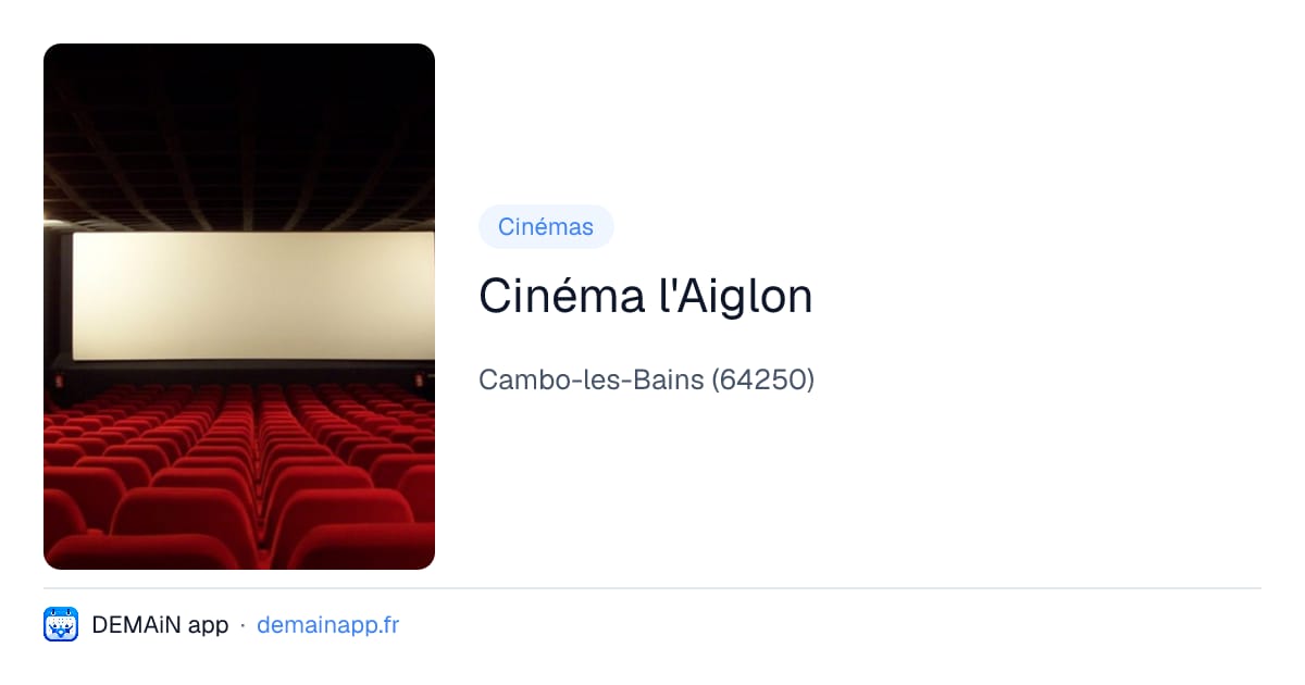 Cinéma l'Aiglon — Cambo-les-Bains