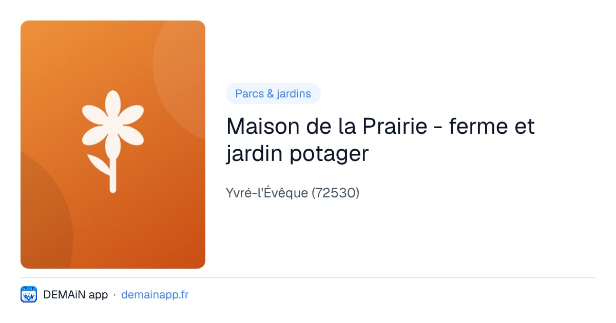 Maison de la Prairie - ferme et jardin potager — Yvré-l'Évêque