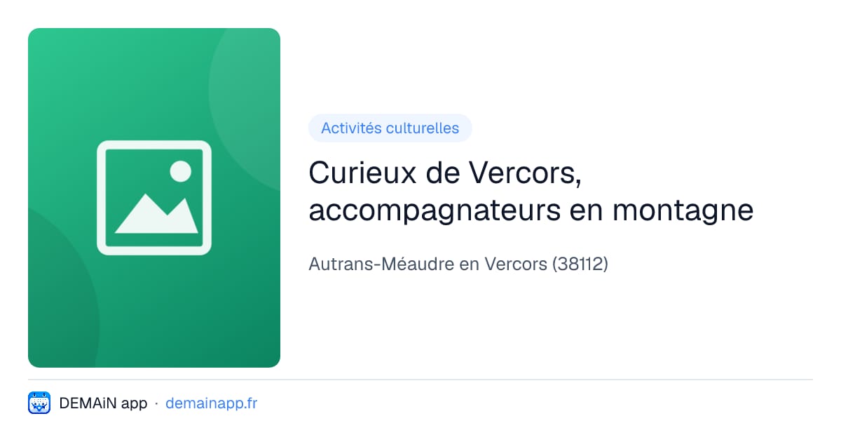Curieux de Vercors, accompagnateurs en montagne — Autrans-Méaudre en Vercors