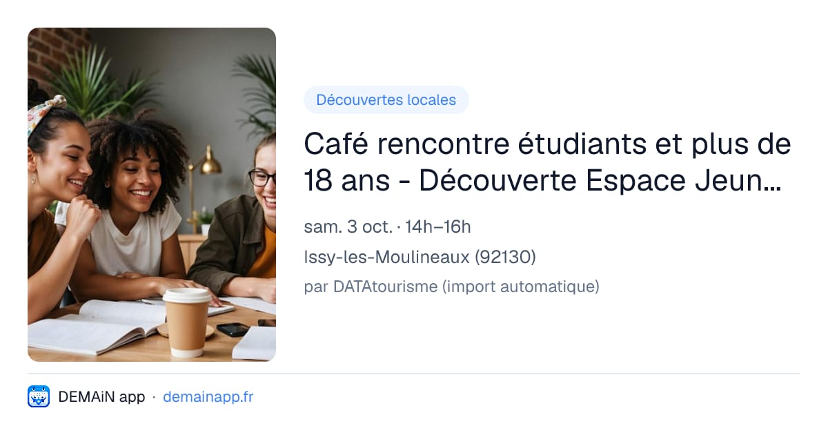 Café rencontre étudiants et plus de 18 ans - Découverte Espace Jeunes Anne Frank — Issy-les-Moulineaux