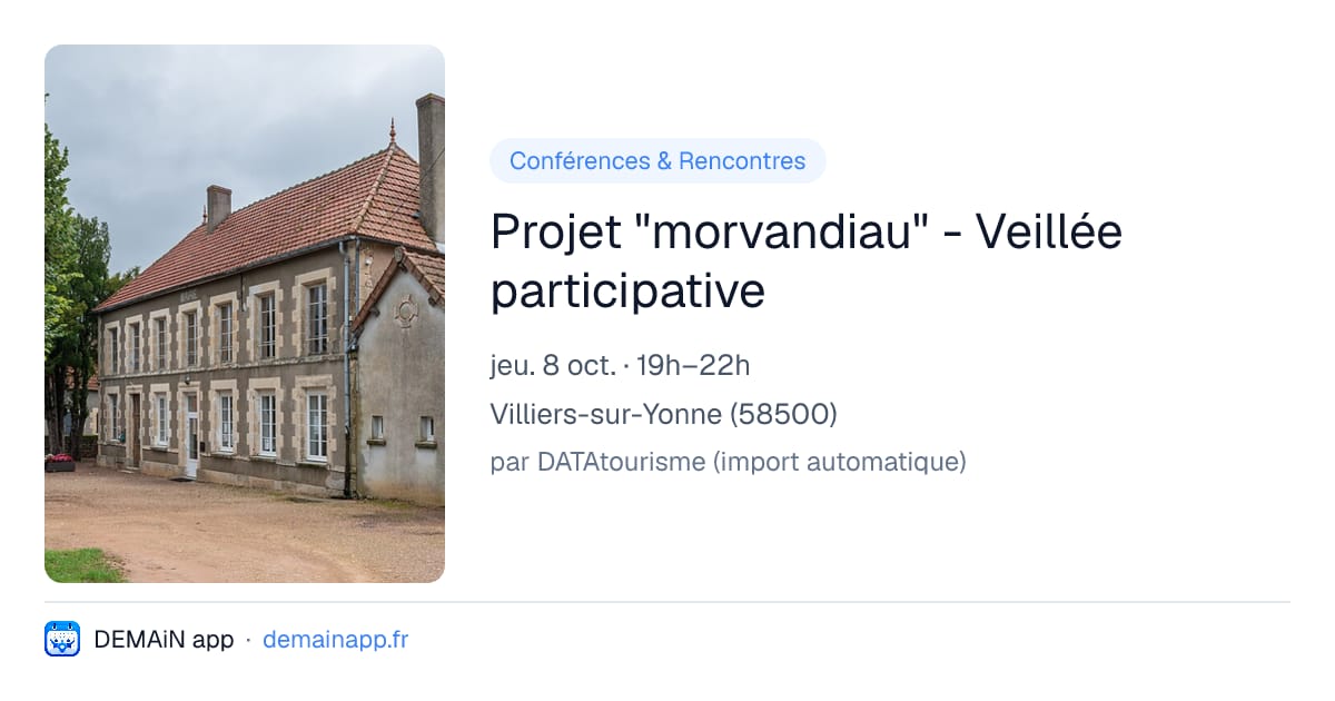 Projet "morvandiau" - Veillée participative — Villiers-sur-Yonne