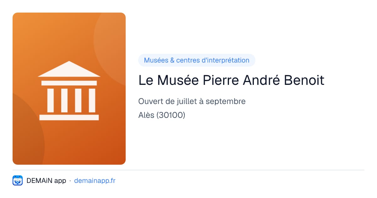 Le Musée Pierre André Benoit — Alès