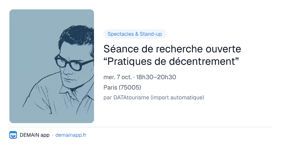 Séance de recherche ouverte “Pratiques de décentrement” — Paris