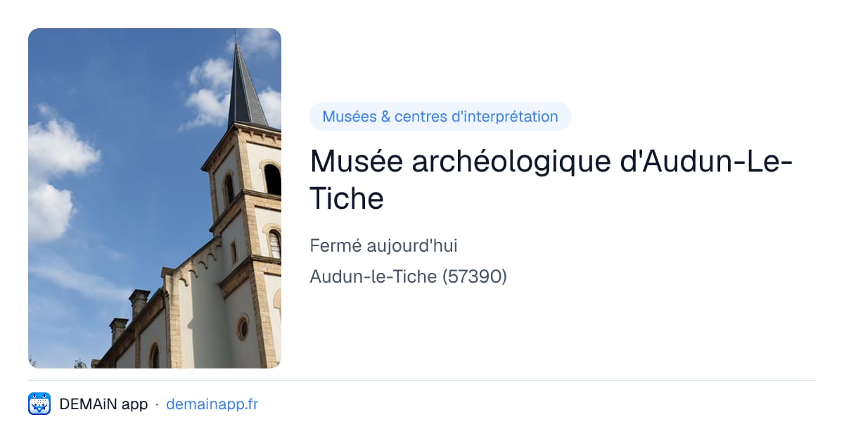 Musée archéologique d'Audun-Le-Tiche — Audun-le-Tiche