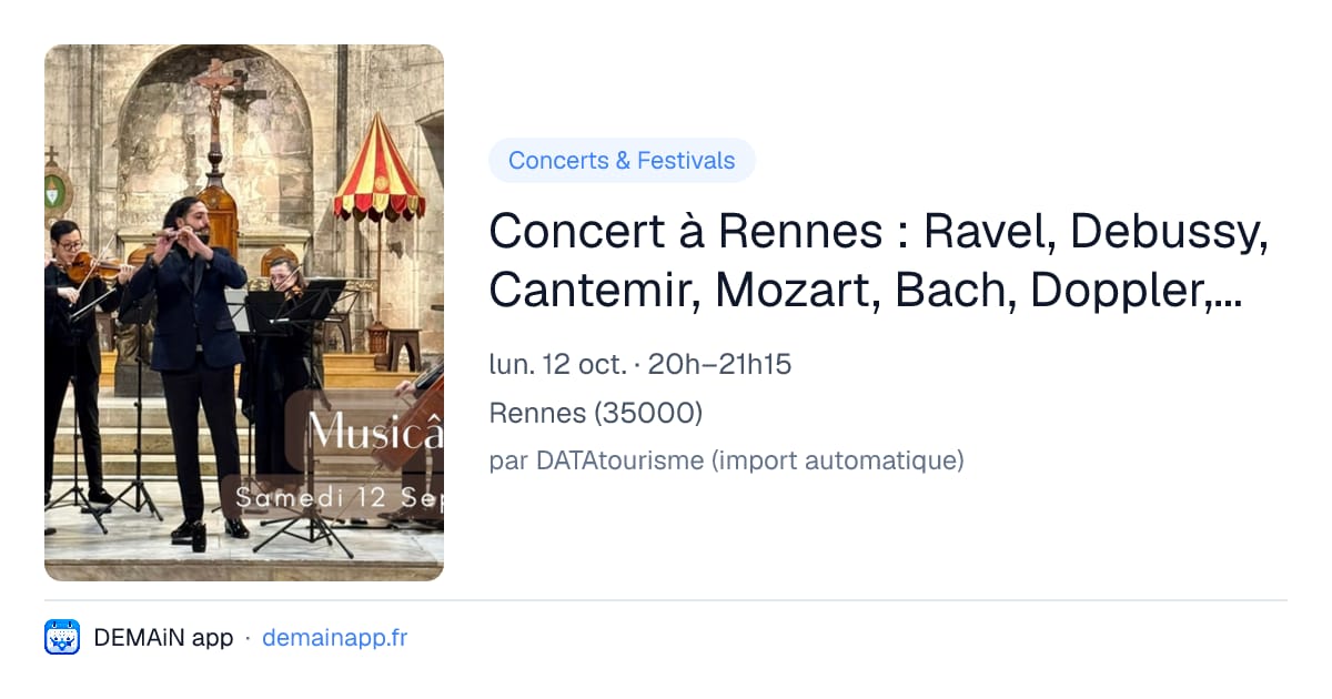 Concert à Rennes : Ravel, Debussy, Cantemir, Mozart, Bach, Doppler, Piazzolla, Vivaldi — Rennes
