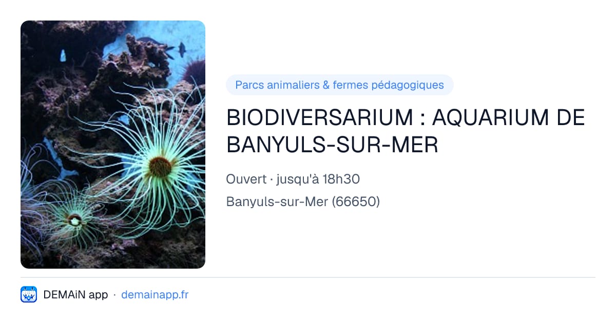 BIODIVERSARIUM : AQUARIUM DE BANYULS-SUR-MER — Banyuls-sur-Mer