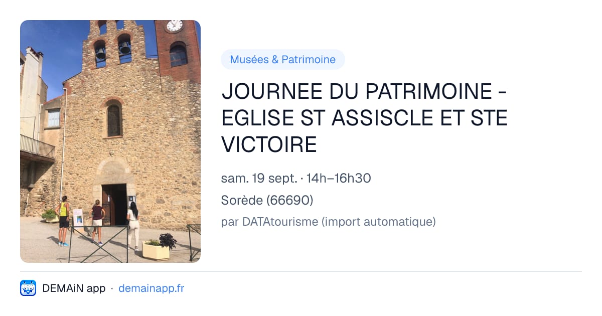 JOURNEE DU PATRIMOINE - EGLISE ST ASSISCLE ET STE VICTOIRE — Sorède