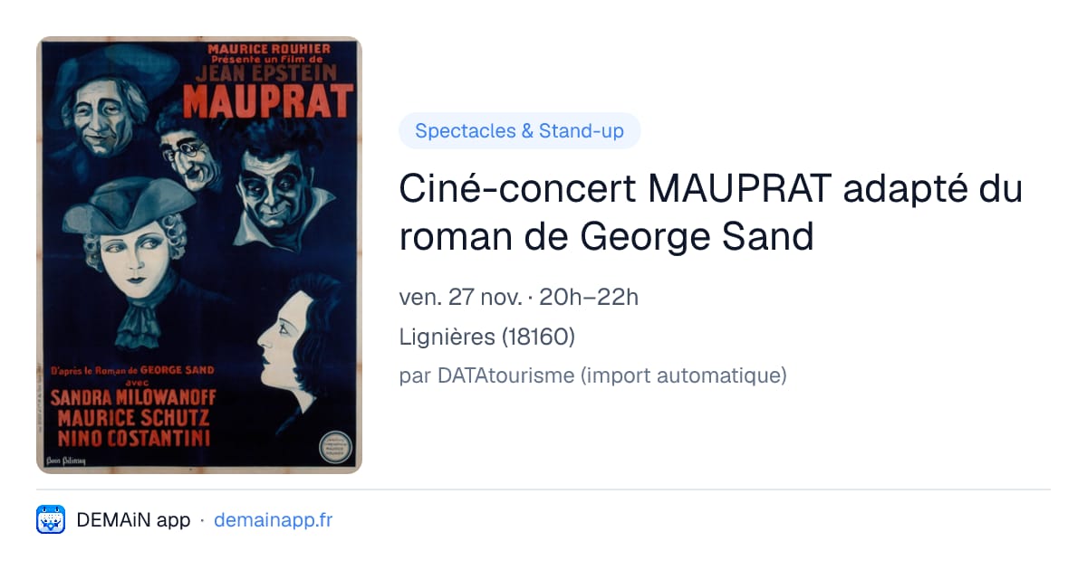 Ciné-concert MAUPRAT adapté du roman de George Sand — Lignières