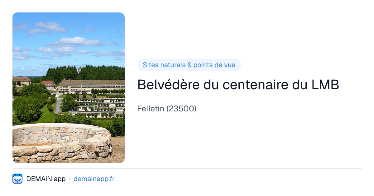 Belvédère du centenaire du LMB — Felletin