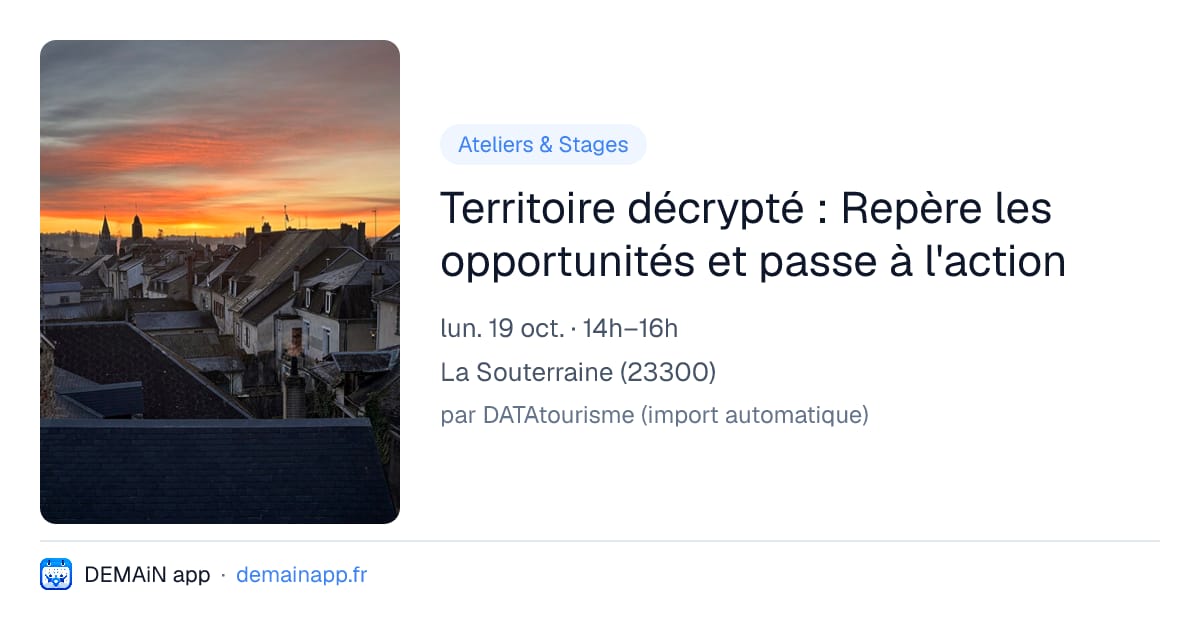 Territoire décrypté : Repère les opportunités et passe à l'action — La Souterraine