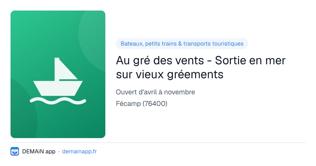 Au gré des vents - Sortie en mer sur vieux gréements — Fécamp