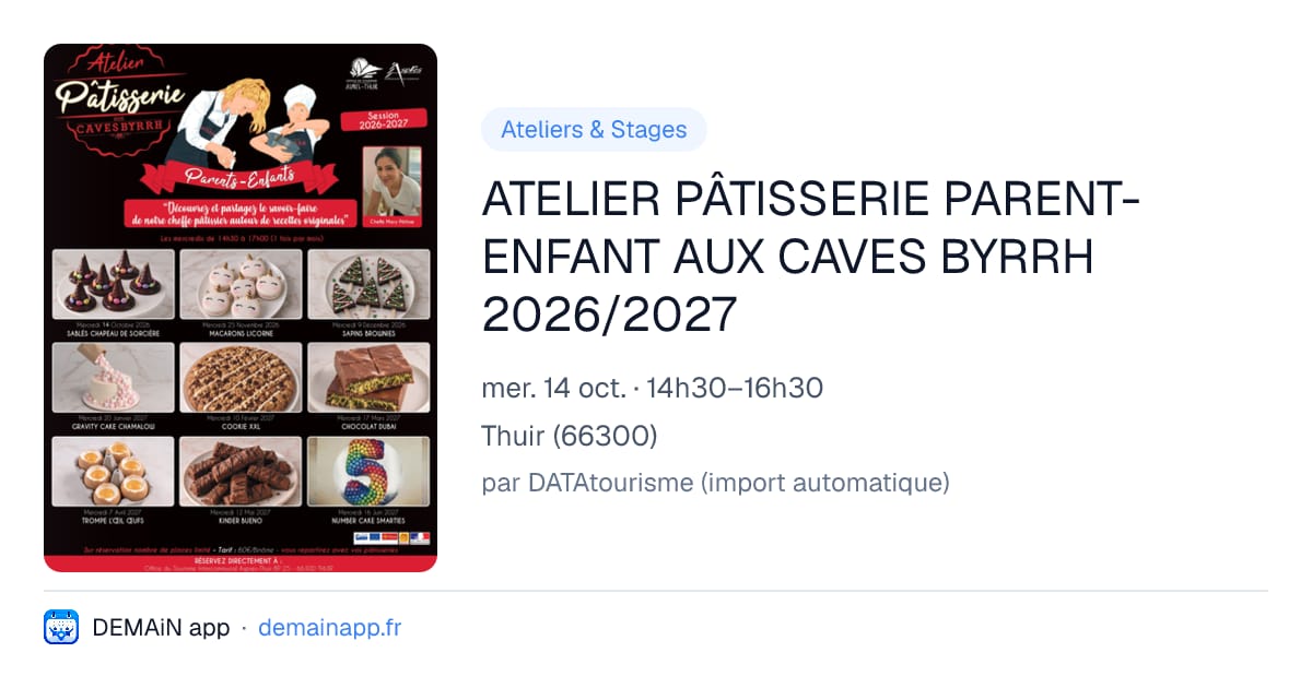 ATELIER PÂTISSERIE PARENT-ENFANT AUX CAVES BYRRH 2026/2027 — Thuir