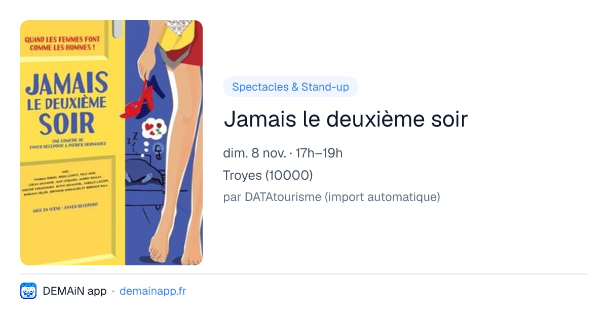 Jamais le deuxième soir — Troyes