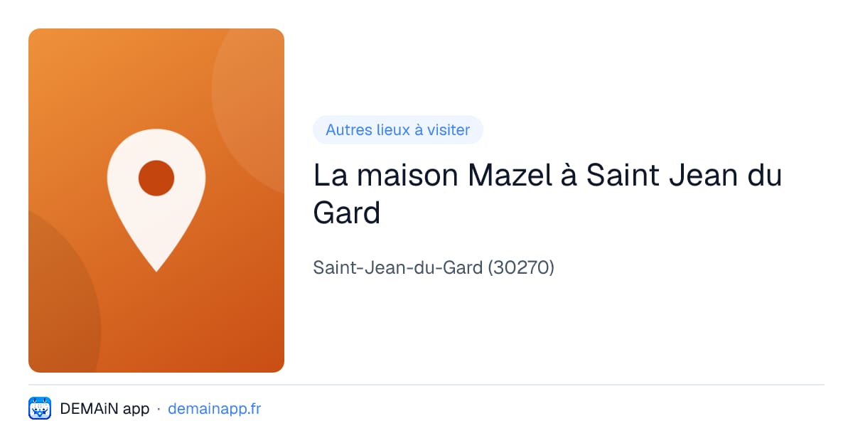 La maison Mazel à Saint Jean du Gard — Saint-Jean-du-Gard