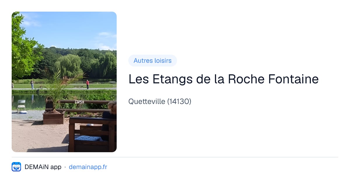 Les Etangs de la Roche Fontaine — Quetteville