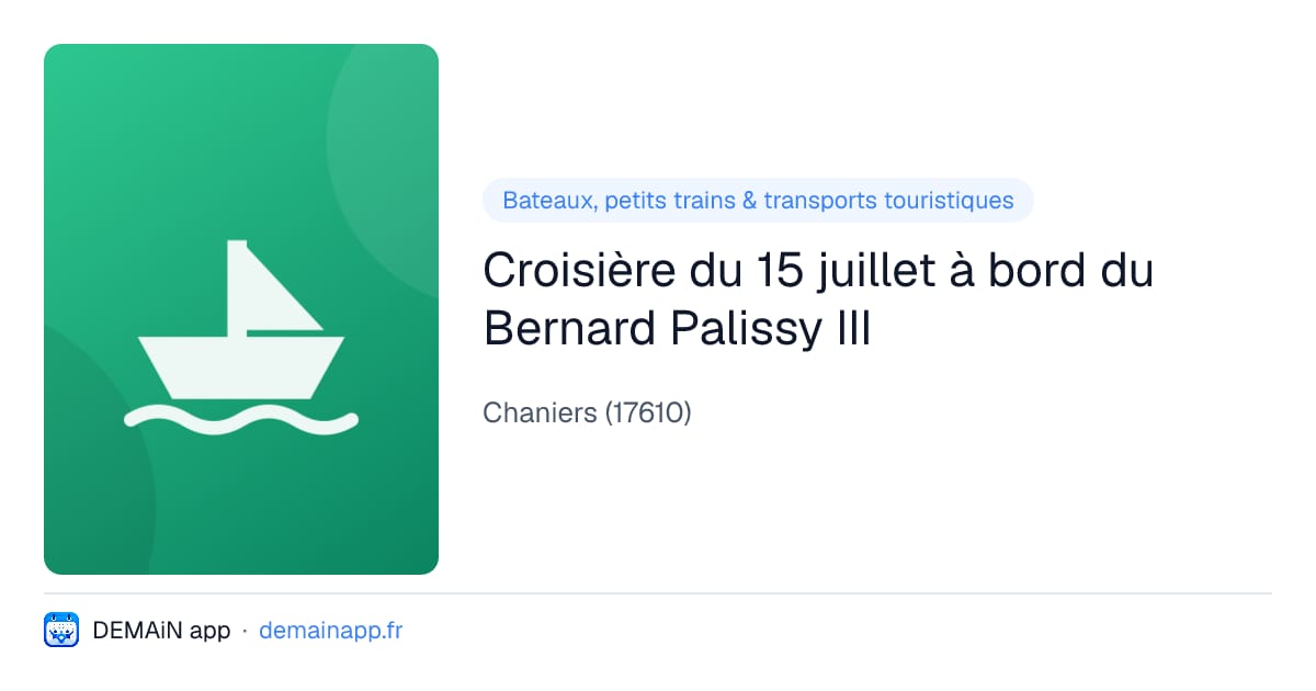 Croisière du 15 juillet à bord du Bernard Palissy III — Chaniers