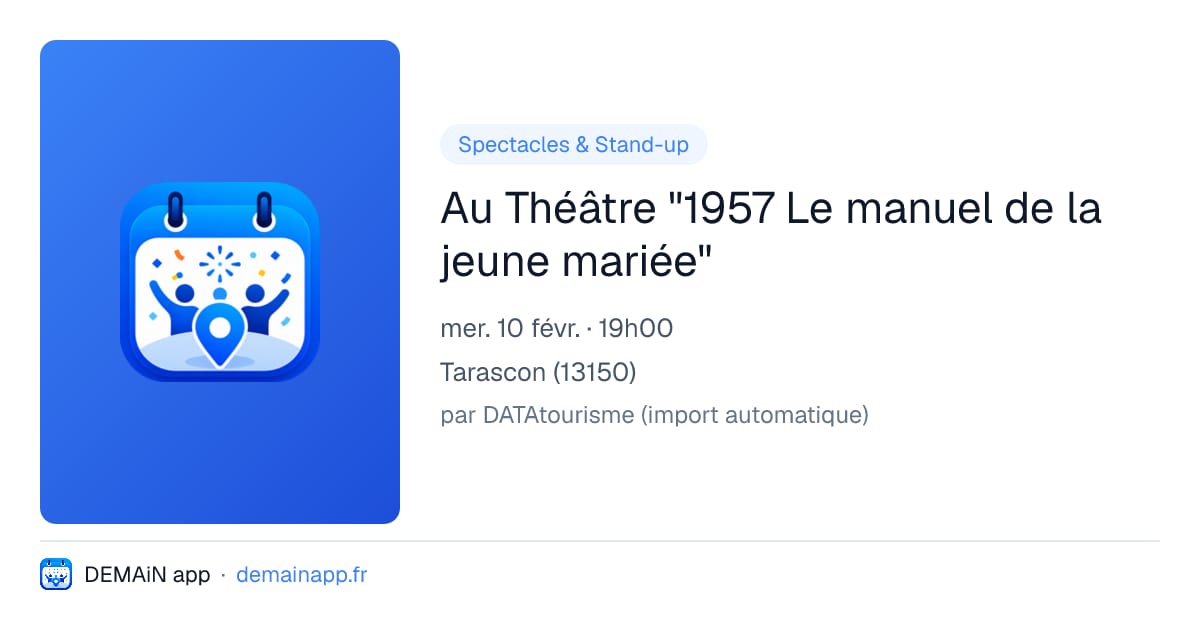Au Théâtre "1957 Le manuel de la jeune mariée" — Tarascon