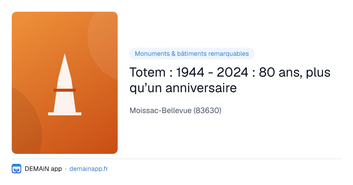 Totem : 1944 - 2024 : 80 ans, plus qu’un anniversaire — Moissac-Bellevue