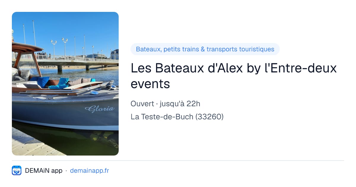 Les Bateaux d'Alex by l'Entre-deux events — La Teste-de-Buch