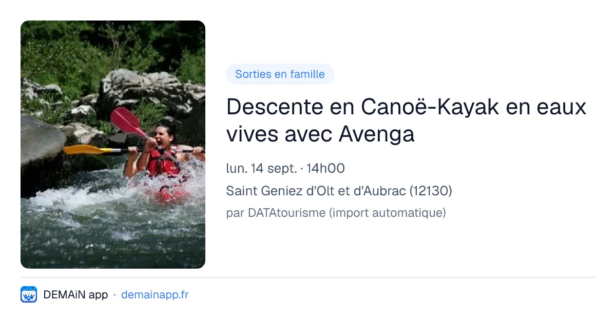 Descente en Canoë-Kayak en eaux vives avec Avenga — Saint Geniez d'Olt et d'Aubrac