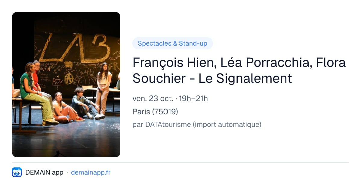 François Hien, Léa Porracchia, Flora Souchier - Le Signalement — Paris