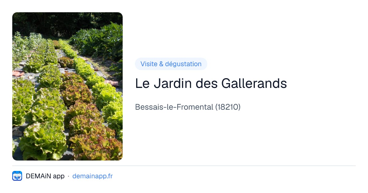 Le Jardin des Gallerands — Bessais-le-Fromental