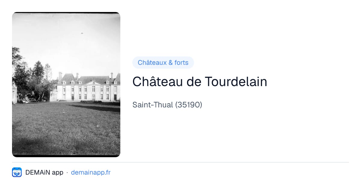 Château de Tourdelain — Saint-Thual