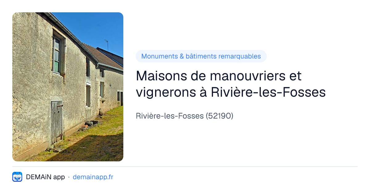 Maisons de manouvriers et vignerons à Rivière-les-Fosses — Rivière-les-Fosses
