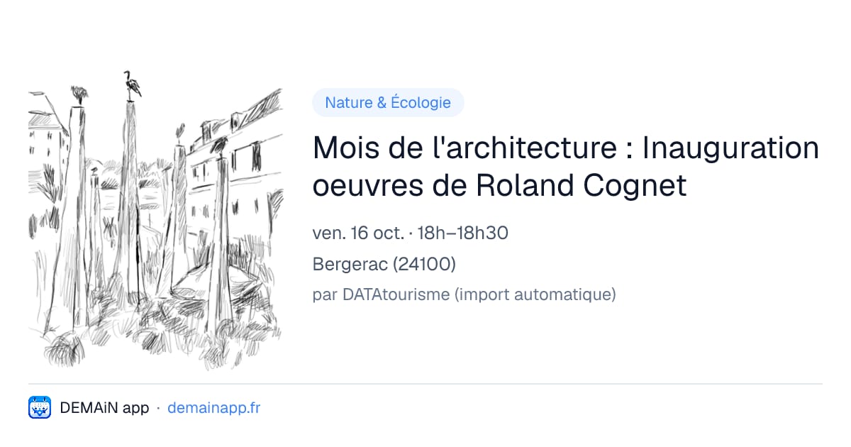 Mois de l'architecture : Inauguration oeuvres de Roland Cognet — Bergerac