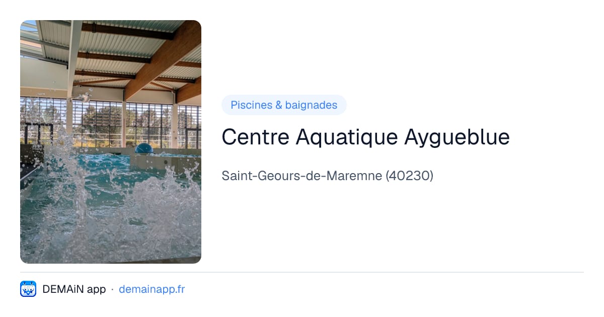 Centre Aquatique Aygueblue — Saint-Geours-de-Maremne