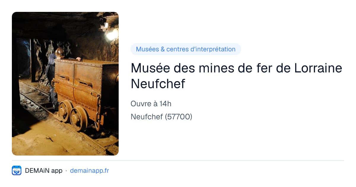 Musée des mines de fer de Lorraine Neufchef — Neufchef