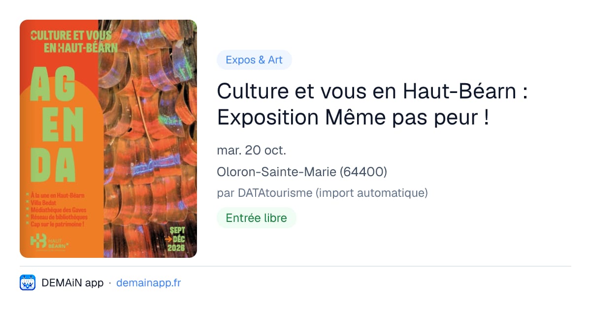 Culture et vous en Haut-Béarn : Exposition Même pas peur ! — Oloron-Sainte-Marie