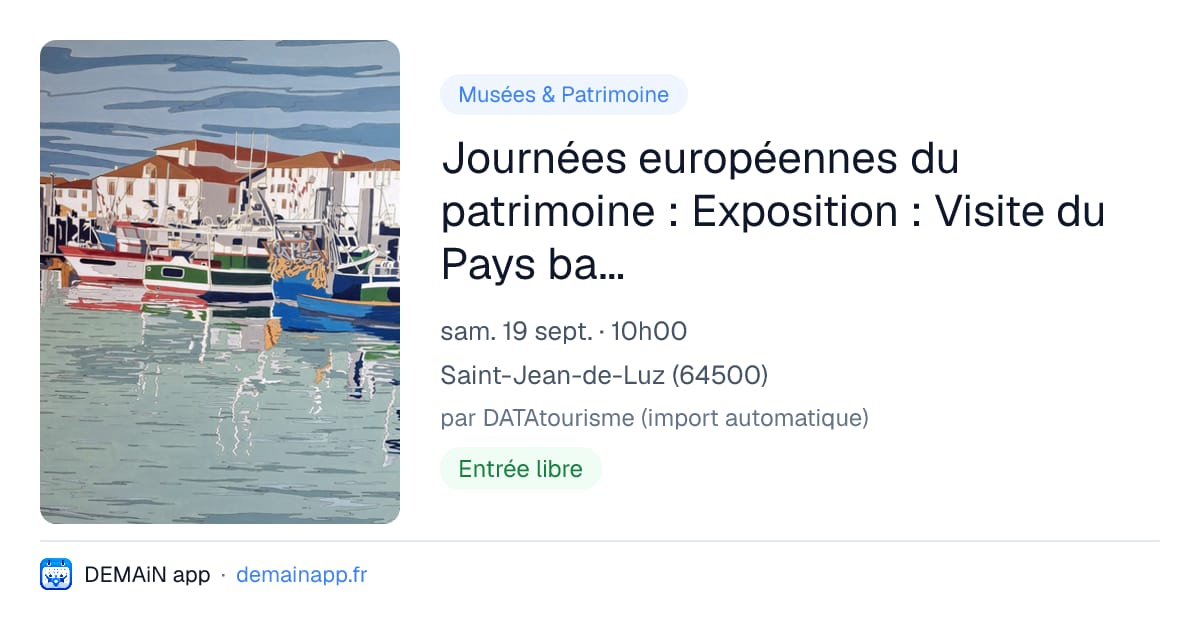 Journées européennes du patrimoine : Exposition : Visite du Pays basque à la manière des estampes — Saint-Jean-de-Luz