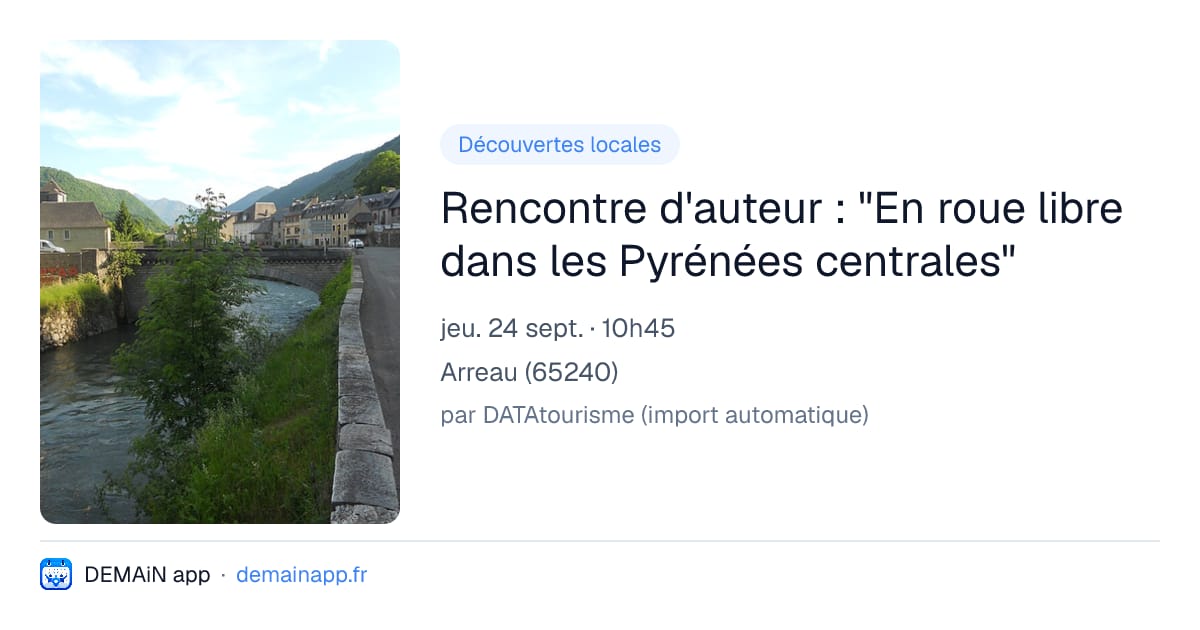 Rencontre d'auteur : "En roue libre dans les Pyrénées centrales" — Arreau