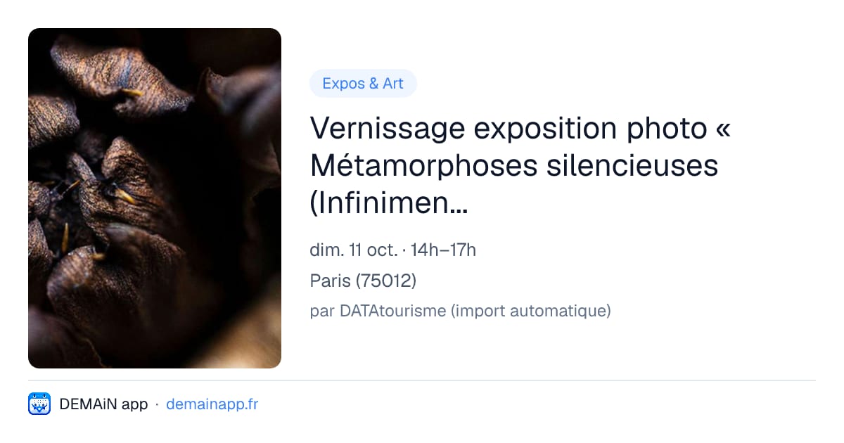 Vernissage exposition photo « Métamorphoses silencieuses (Infiniment petit) » — Paris