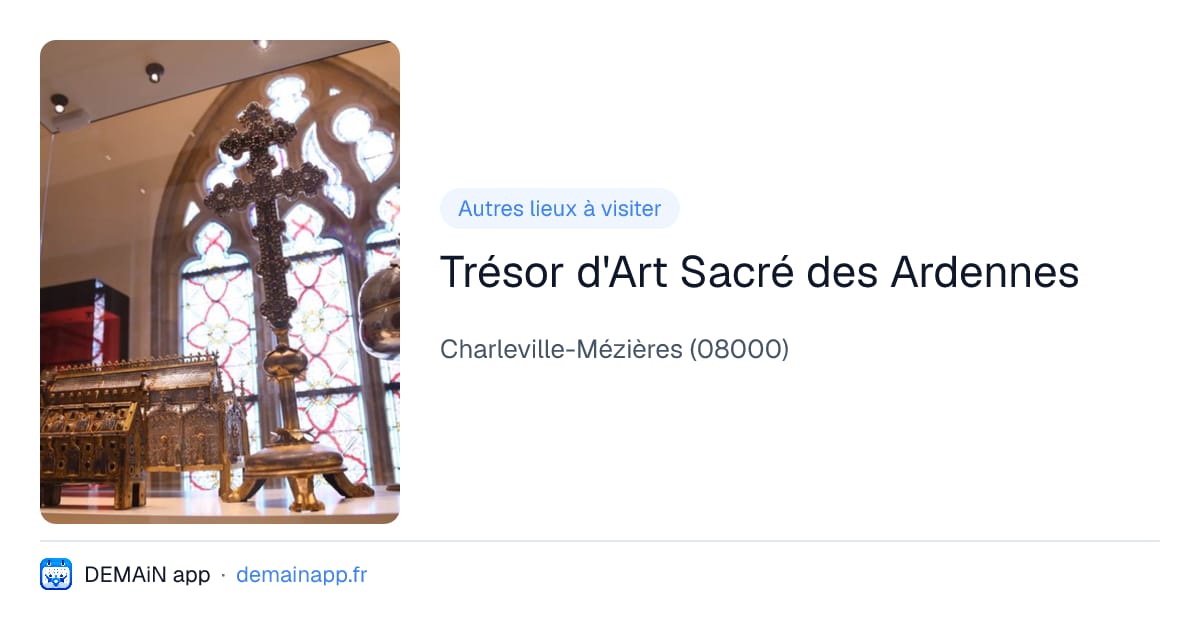 Trésor d'Art Sacré des Ardennes — Charleville-Mézières