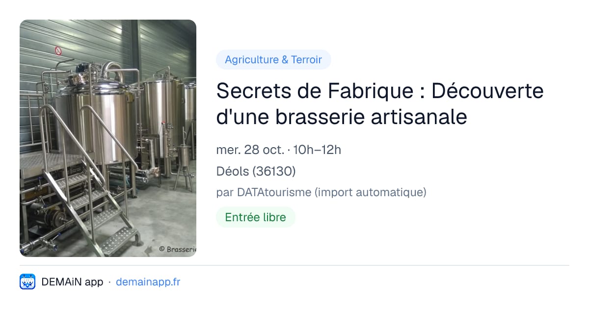 Secrets de Fabrique : Découverte d'une brasserie artisanale — Déols