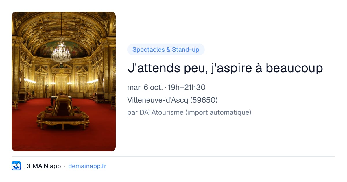 J'attends peu, j'aspire à beaucoup — Villeneuve-d'Ascq