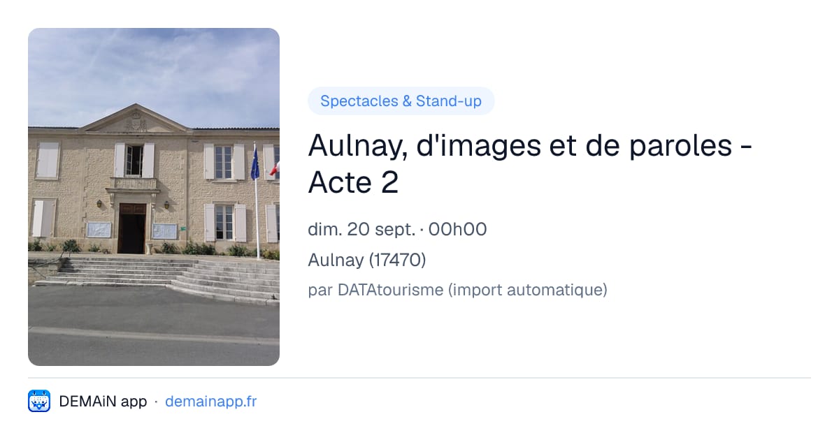 Aulnay, d'images et de paroles - Acte 2 — Aulnay