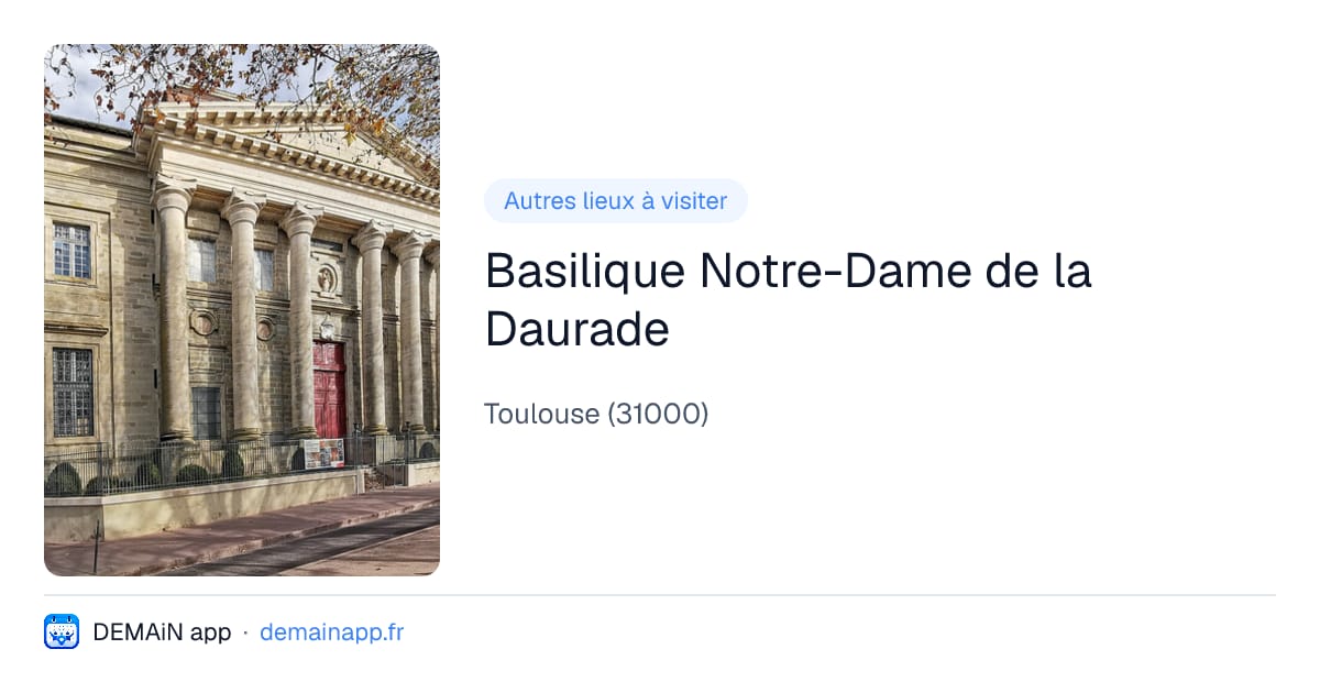 Basilique Notre-Dame de la Daurade — Toulouse