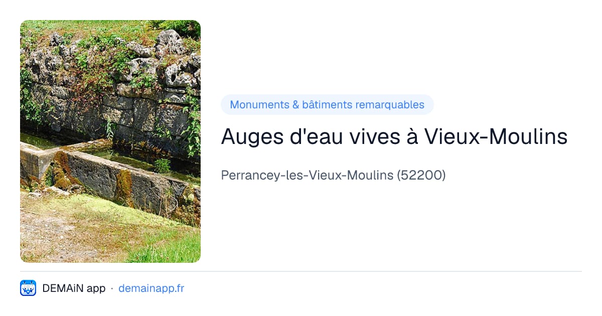Auges d'eau vives à Vieux-Moulins — Perrancey-les-Vieux-Moulins