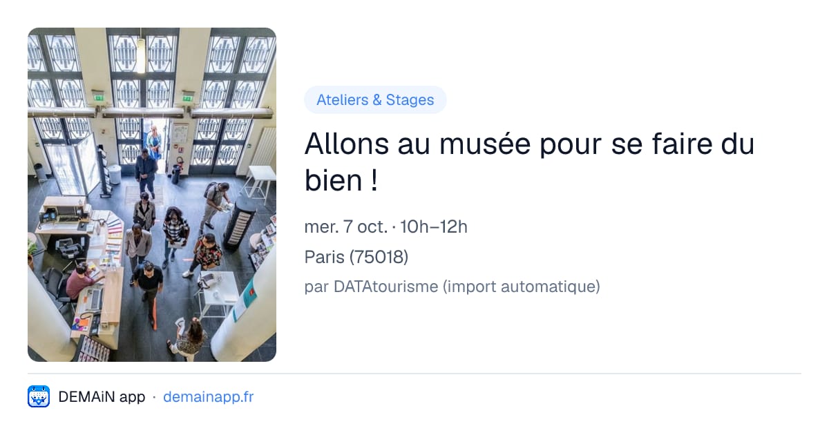 Allons au musée pour se faire du bien ! — Paris