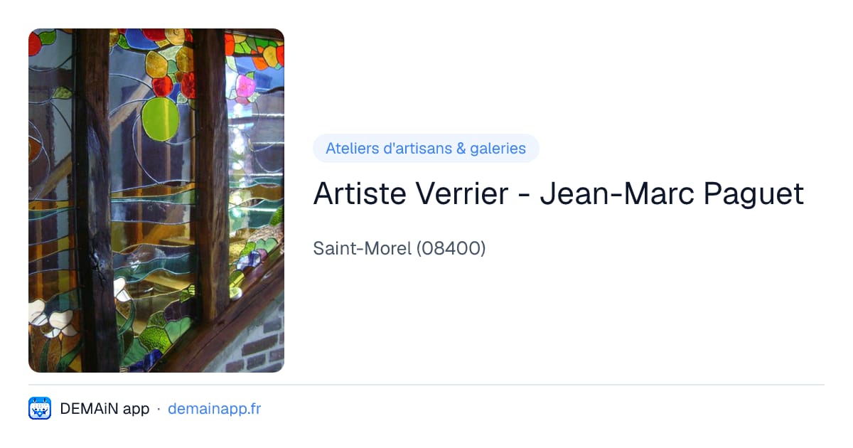 Artiste Verrier - Jean-Marc Paguet — Saint-Morel