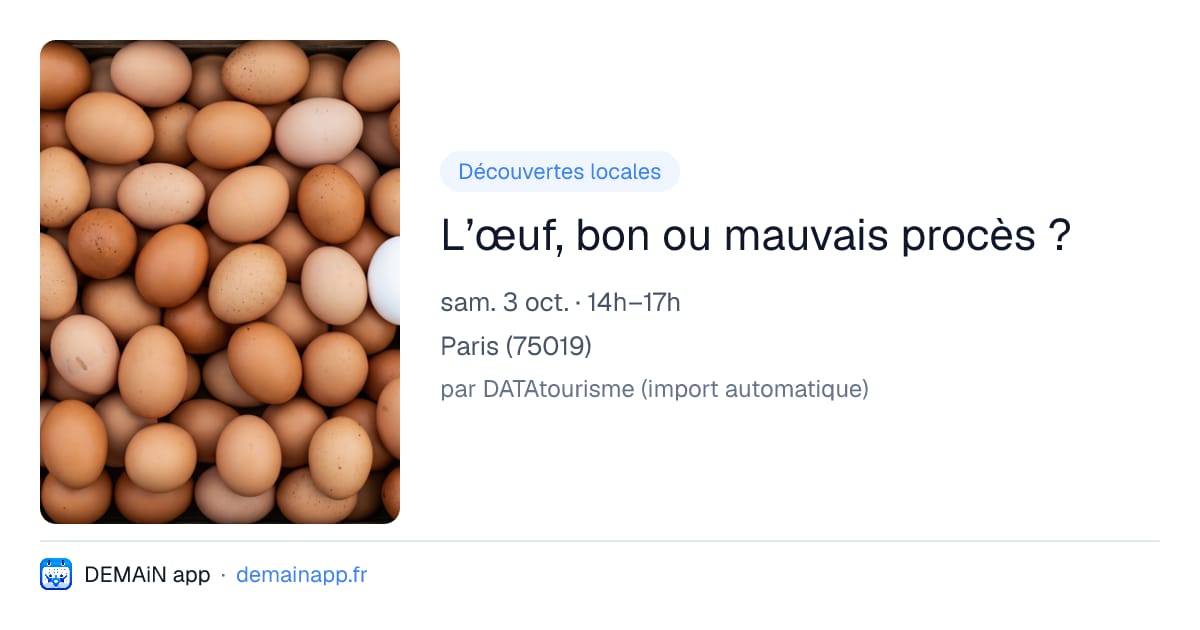 L’œuf, bon ou mauvais procès ? — Paris