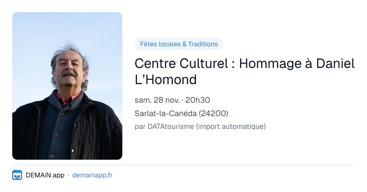 Centre Culturel : Hommage à Daniel L’Homond — Sarlat-la-Canéda