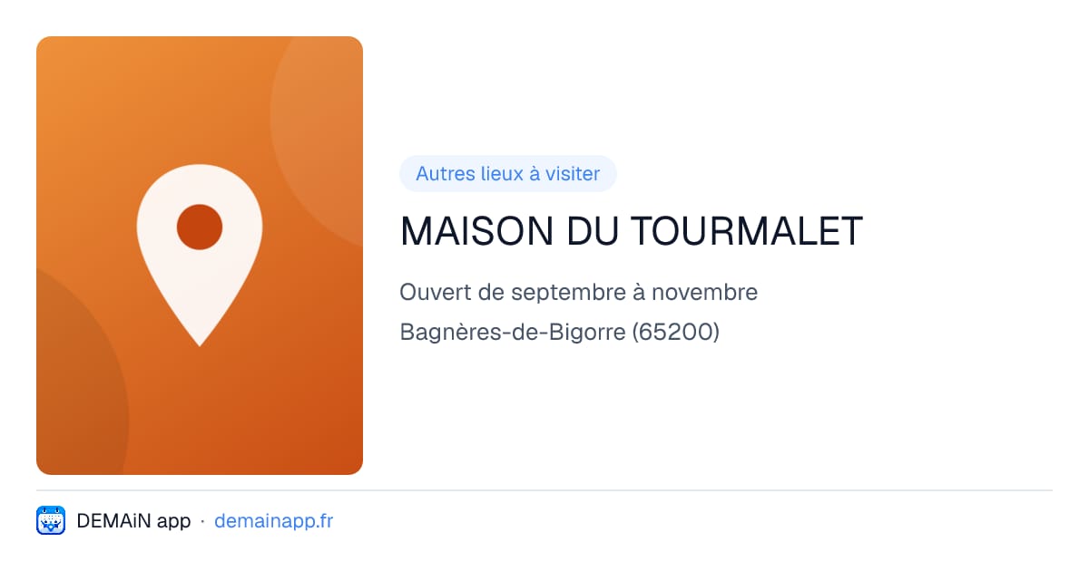 MAISON DU TOURMALET — Bagnères-de-Bigorre