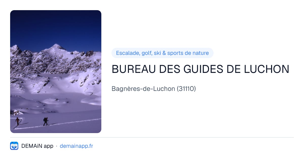 BUREAU DES GUIDES DE LUCHON — Bagnères-de-Luchon